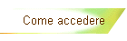 Come accedere